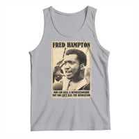 Fred Hampton Quote Tank Top You Can Kill A Revolutionary But You Cant Kill The Revolution