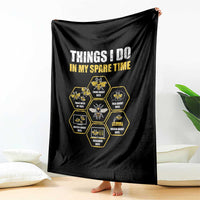 Funny Beekeeper Throw Blanket Things I Do in My Spare Time Beekeeping
