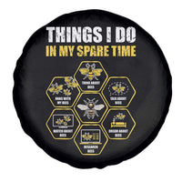 Funny Beekeeper Spare Tire Cover Things I Do in My Spare Time Beekeeping
