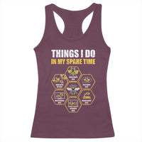 Funny Beekeeper Racerback Tank Top Things I Do in My Spare Time Beekeeping