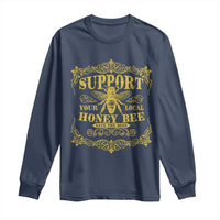 Funny Beekeeping Long Sleeve Shirt Support Your Local Honey Bee Beekeeper