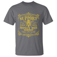 Funny Beekeeping T Shirt Support Your Local Honey Bee Beekeeper