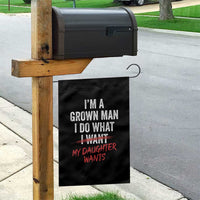 Funny Dad Girl I Am A Grown Man I Do What My Daughter Wants Garden Flag Fathers Day - Wonder Print Shop