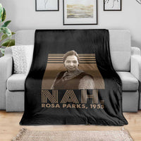 Rosa Parks Quote Throw Blanket Nah 1955 Melanin Black History Month