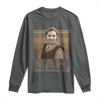 Rosa Parks Quote Long Sleeve Shirt Nah 1955 Melanin Black History Month