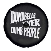 Funny Dumbbells Over Dumb People Spare Tire Cover Gym Workout Fitness Motivation - Wonder Print Shop