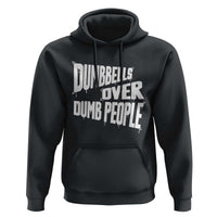 Funny Dumbbells Over Dumb People Hoodie Gym Workout Fitness Motivation - Wonder Print Shop