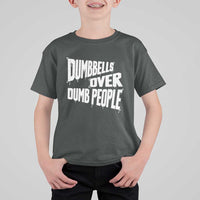 Funny Dumbbells Over Dumb People T Shirt For Kid Gym Workout Fitness Motivation - Wonder Print Shop