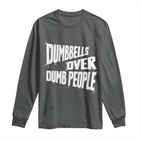 Funny Dumbbells Over Dumb People Long Sleeve Shirt Gym Workout Fitness Motivation - Wonder Print Shop