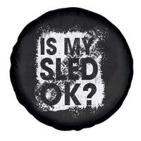 Funny Snowmobile Spare Tire Cover Is My Sled Ok Winter Sport Snowmobile Track - Wonder Print Shop