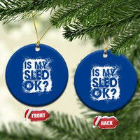 Funny Snowmobile Ceramic Ornament Is My Sled Ok Winter Sport Snowmobile Track - Wonder Print Shop
