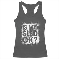 Funny Snowmobile Racerback Tank Top Is My Sled Ok Winter Sport Snowmobile Track - Wonder Print Shop