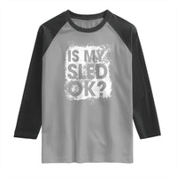 Funny Snowmobile Raglan Shirt Is My Sled Ok Winter Sport Snowmobile Track - Wonder Print Shop