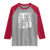 Funny Snowmobile Raglan Shirt Is My Sled Ok Winter Sport Snowmobile Track - Wonder Print Shop
