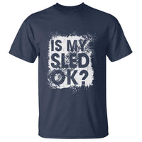 Funny Snowmobile T Shirt Is My Sled Ok Winter Sport Snowmobile Track - Wonder Print Shop
