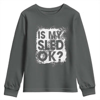 Funny Snowmobile Youth Sweatshirt Is My Sled Ok Winter Sport Snowmobile Track - Wonder Print Shop