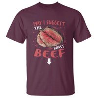 Funny May I Suggest The Roast Beef T Shirt Embarrassing Inappropriate Adult Humor
