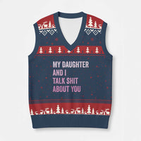 Funny My Daughter And I Talk Shit About You V-Neck Knit Sweater Vest Girl Mom - Wonder Print Shop