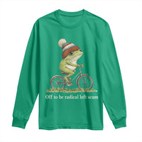 Off To Be Radical Left Scum Long Sleeve Shirt Funny Frog Resistance