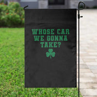 Funny Whose Car We Gonna Take Meme Shamrock Garden Flag
