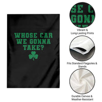 Funny Whose Car We Gonna Take Meme Shamrock Garden Flag