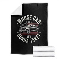 Funny Whose Car We Gonna Take Meme Throw Blanket Car Enthusiast Vintage American Flag