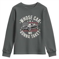 Funny Whose Car We Gonna Take Meme Youth Sweatshirt Car Enthusiast Vintage American Flag