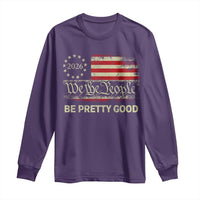 Be Pretti Good Long Sleeve Shirt Human Rights Protest Vintage Betsy Ross Flag