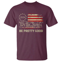 Be Pretti Good T Shirt Human Rights Protest Vintage Betsy Ross Flag