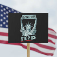 Be Pretti Good Stop Ice Protest Sign Statue Of Liberty Minneapolis Protest