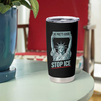 Be Pretti Good Stop Ice Tumbler Cup Statue Of Liberty Minneapolis Protest
