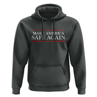 Make America Safe Again Hoodie Funny US Patriotic 4th of July