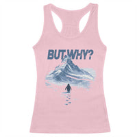Penguin But Why Racerback Tank Top Funny Penguin Snowy Mountain Meme