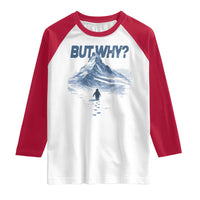 Penguin But Why Raglan Shirt Funny Penguin Snowy Mountain Meme