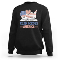 Funny National Reading Month Books Readers Sweatshirt Reading Across America Teacher American Flag