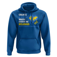 Down Syndrome Awareness Hoodie Create A World Where Everyone Belongs Heart