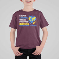 Down Syndrome Awareness T Shirt For Kid Create A World Where Everyone Belongs Heart