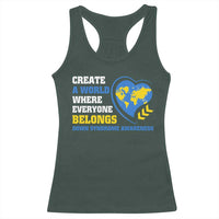 Down Syndrome Awareness Racerback Tank Top Create A World Where Everyone Belongs Heart