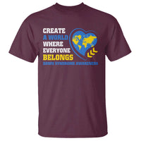 Down Syndrome Awareness T Shirt Create A World Where Everyone Belongs Heart