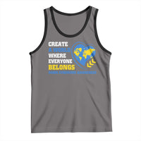 Down Syndrome Awareness Tank Top Create A World Where Everyone Belongs Heart