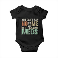 Transplant Survivor Baby Onesie You Can't Say No To Me I'm On Anti Rejection Meds