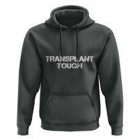 Transplant Tough Hoodie Kidney Recipient Donor Organ Surgery