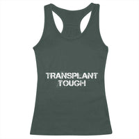 Transplant Tough Racerback Tank Top Kidney Recipient Donor Organ Surgery