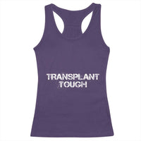 Transplant Tough Racerback Tank Top Kidney Recipient Donor Organ Surgery