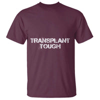 Transplant Tough T Shirt Kidney Recipient Donor Organ Surgery