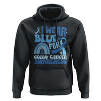 I Wear Blue For Colon Cancer Awareness Hoodie Rainbow Dark Blue Ribbon
