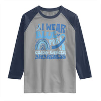 I Wear Blue For Colon Cancer Awareness Raglan Shirt Rainbow Dark Blue Ribbon