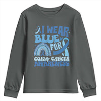 I Wear Blue For Colon Cancer Awareness Youth Sweatshirt Rainbow Dark Blue Ribbon