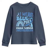 I Wear Blue For Colon Cancer Awareness Youth Sweatshirt Rainbow Dark Blue Ribbon