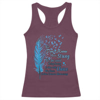 Colon Cancer Awareness Racerback Tank Top We Don't Know How Strong We Are Until Being Strong Feathers